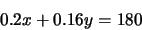\begin{displaymath}0.2x+0.16y=180\end{displaymath}