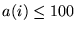 $a(i) \leq 100$