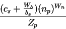\begin{displaymath}\frac{(c_s + \frac{W_b}{b_s})(n_p)^{W_n}}{Z_p} \end{displaymath}